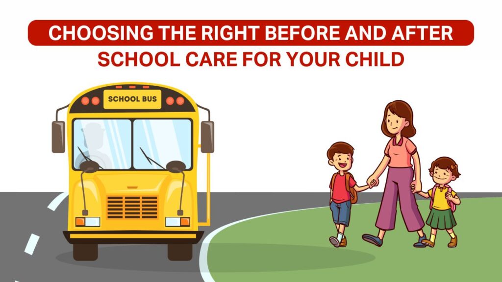 choosing the right before and after school care for your child (1)