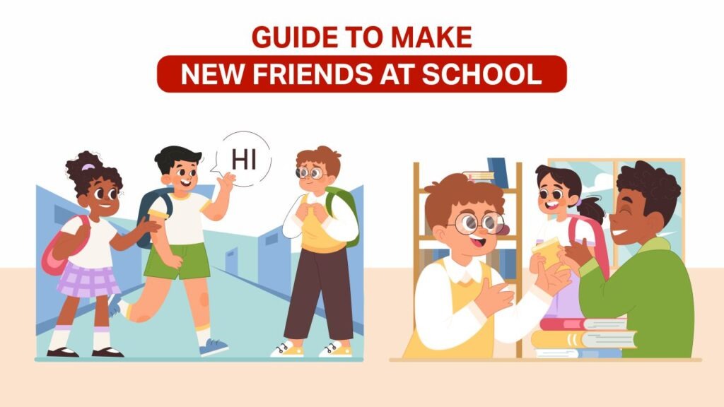 guide to make new friends at school 