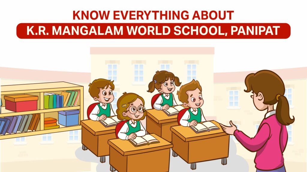 know everything about k.r. mangalam world school, panipat