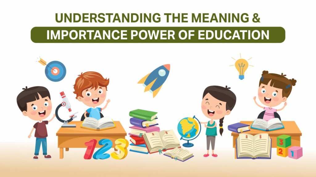 understanding the meaning & importance power of education