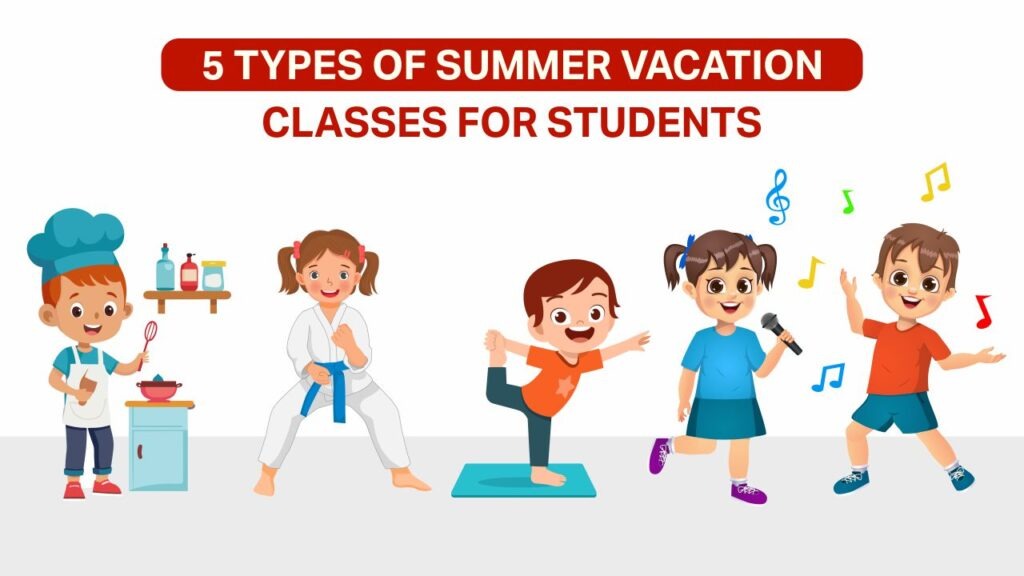 5 types of summer vacation classes for students