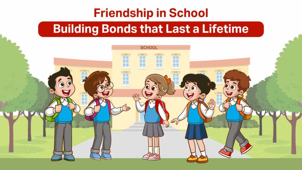 Friendship in School: Building Bonds that Last a Lifetime friendship in school building bonds that last a lifetime krm