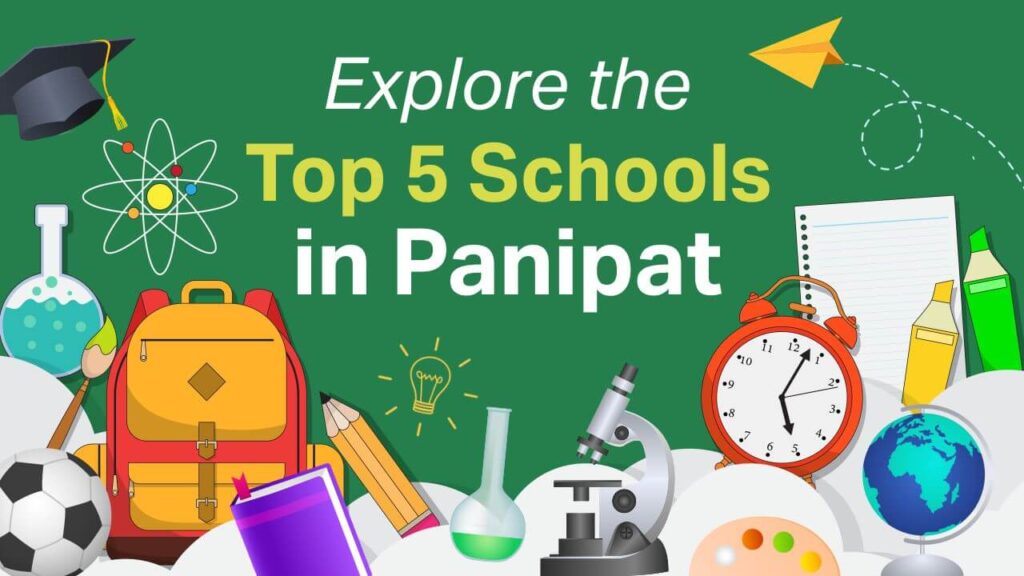 explore the top 5 schools in panipat