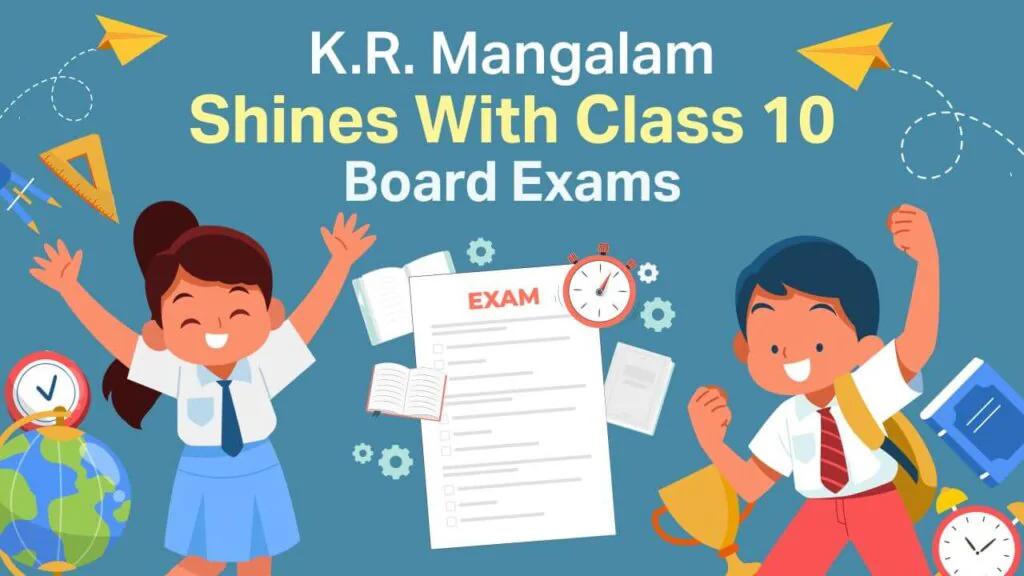 k.r. mangalam shines with class 10 board exams