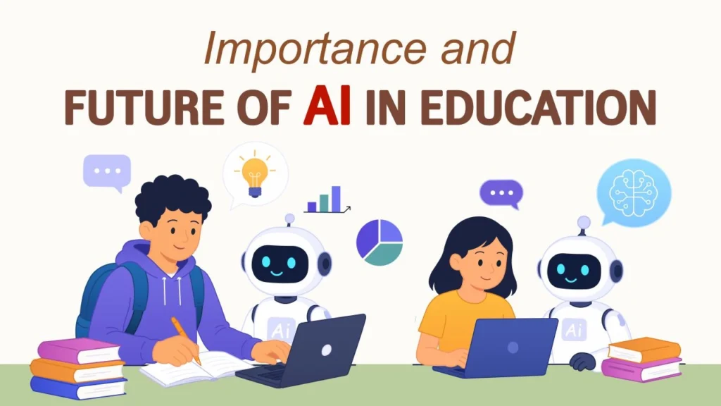 The Importance of AI in Education: Why Its Role Cannot Be Overlooked importance and future of ai in education