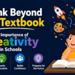 think beyond the textbook the importance of creativity in schools