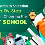 from search to selection step by step guide on choosing the best school