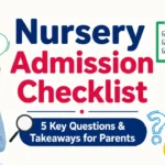 nursery admission checklist 5 key questions & takeaways for parents